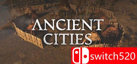 《古老城市（Ancient Cities）》v1.0.3.27 TENOKE镜像版封面图