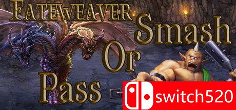 《法特维尔：粉碎或通过（Fateweaver: Smash or Pass）》TENOKE镜像版[EN]_0