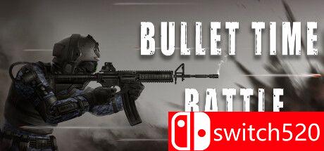 《子弹时间之战（Bullet Time Battle）》Unleashed硬盘版[EN]_0