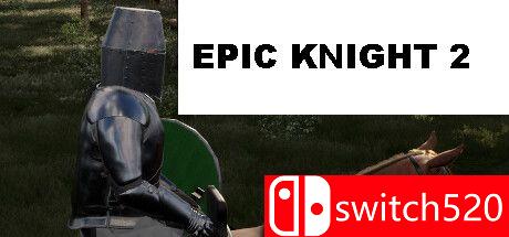 《史诗骑士2（Epic Knight 2）》TENOKE镜像版[EN]_0