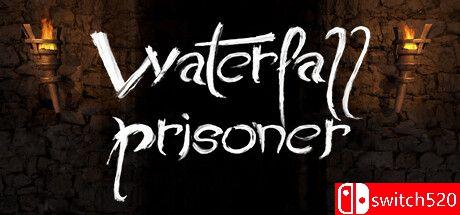《瀑布囚徒（Waterfall Prisoner）》TENOKE镜像版[EN]