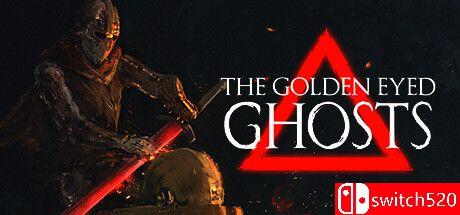 《金眼幽灵（The Golden Eyed Ghosts）》TENOKE镜像版[EN]