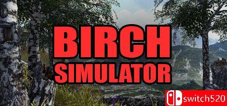 《桦树模拟器（Birch Simulator）》TENOKE镜像版[EN]