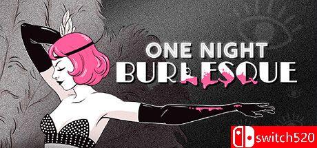 《一夜：滑稽（One Night: Burlesque）》TENOKE镜像版[EN]