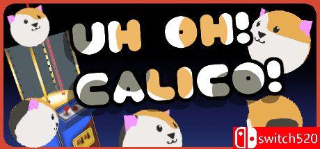 《哦哦！斑驳猫（Uh Oh Calico!）》TENOKE镜像版[EN]