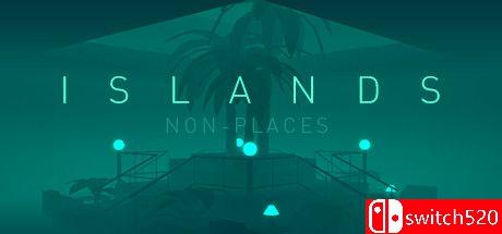 《岛屿：非场所（ISLANDS: Non-Places）》游戏封面