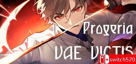 《早衰症：Vae Victis（Progeria: Vae Victis）》TENOKE镜像版[EN]