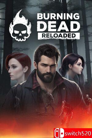 《燃烧的亡灵重载（Burning Dead Reloaded）》游戏封面