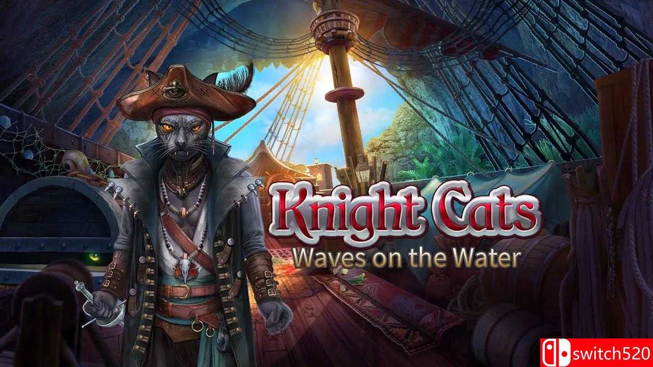 《骑士猫：波涛上的浪花（Knight Cats: Waves on the Water）》典藏版 RAZOR硬盘版[EN]