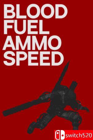 《血燃弹速（Blood, Fuel, Ammo & Speed）》游戏封面