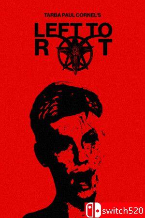 《腐烂之境（Left to Rot）》游戏封面