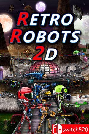 《复古机器人2D（RETRO ROBOTS 2D）》TENOKE镜像版封面图