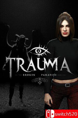《创伤：破碎天堂（TRAUMA Broken Paradise）》官方中文版封面图