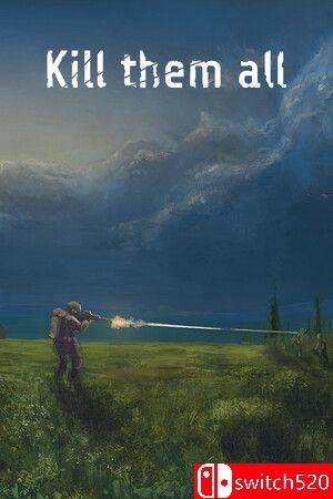 《全部歼灭（Kill Them All）》TENOKE镜像版[EN]