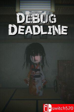 《调试截止线（DEBUG DEADLINE）》官方中文 TENOKE镜像版封面图