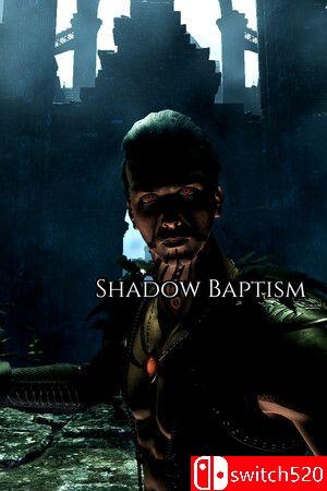 《影之洗礼（Shadow Baptism）》TENOKE镜像版[EN]
