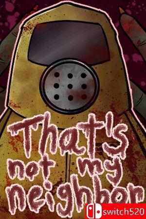 《那不是我的邻居（That's not my Neighbor）》游戏封面