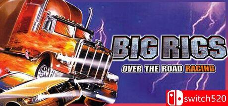 《大货车极限竞赛（Big Rigs: Over the Road Racing）》TENOKE镜像版[EN]