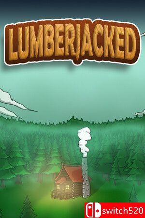 《伐木狂人（Lumberjacked）》v1.04 P2P硬盘版[EN]