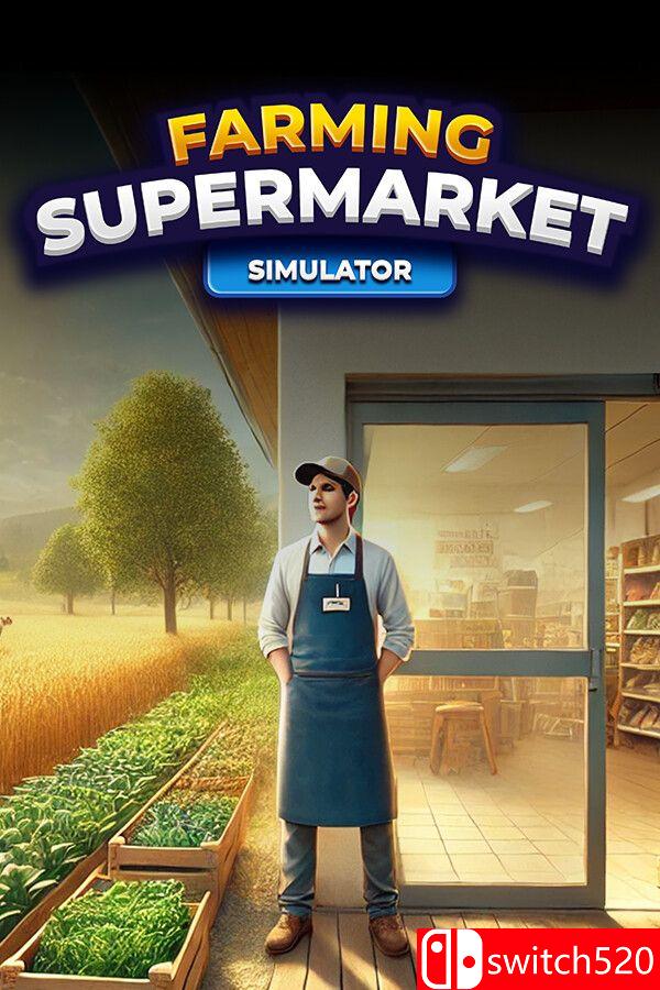 《农场与超市模拟器（Farming Supermarket Simulator）》Early Access P2P硬盘版[CN/EN]