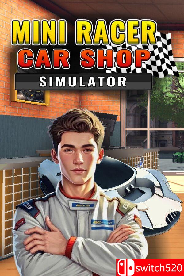 《迷你赛车商店模拟器（Mini Racer Car Shop Simulator）》 SKIDROW镜像版封面图