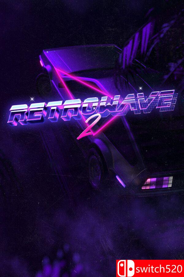 《霓冲疾速2（Retrowave 2）》游戏封面
