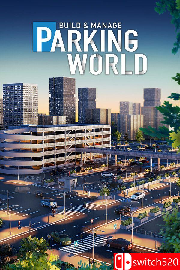 《停车世界：建立与管理（Parking World: Build & Manage）》TENOKE镜像版[CN/EN/JP]