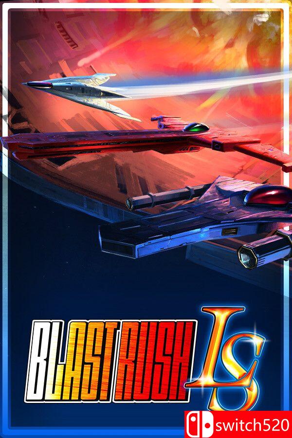 《爆裂突袭LS（Blast Rush LS）》游戏封面