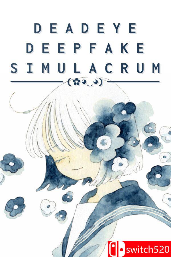《死眼深伪仿真体（Deadeye Deepfake Simulacrum）》VACE硬盘版[EN]