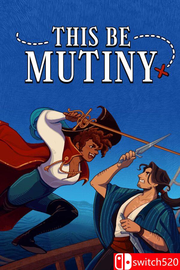 《这就是叛变（This Be Mutiny）》TENOKE镜像版[EN]