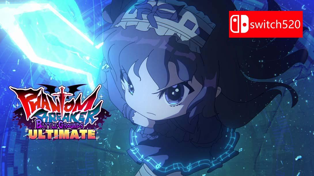 【美版】幻象破坏者 战场 终极版 Phantom Breaker Battle Grounds Ultimate 中文_0