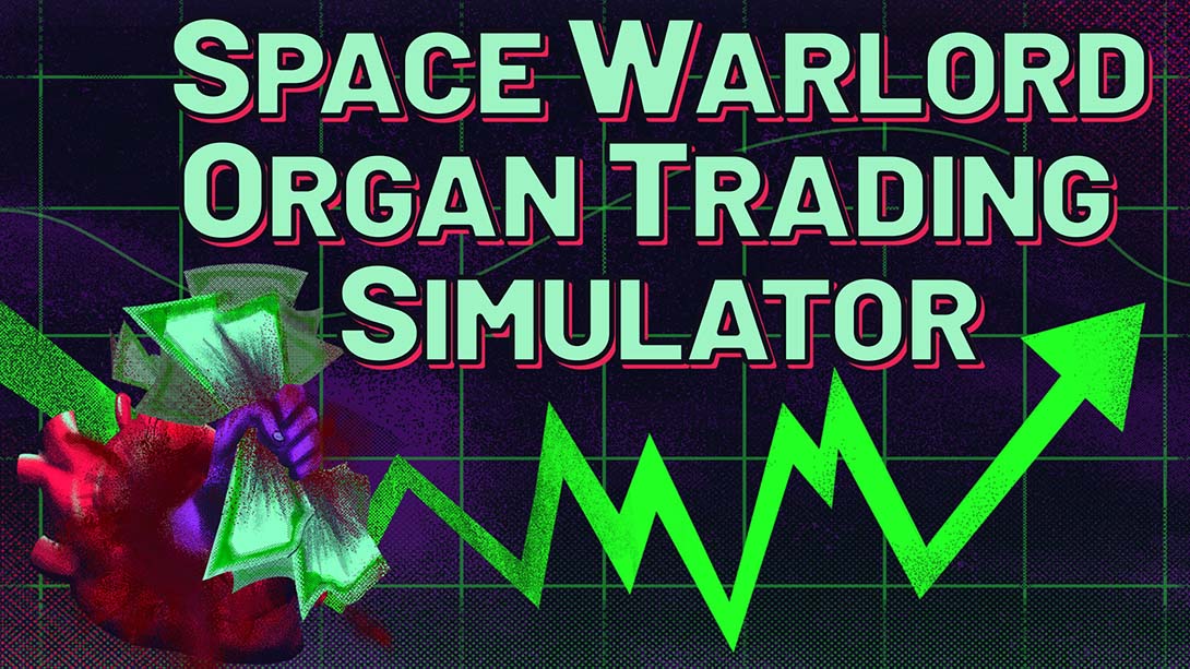 【美版】太空军阀器官交易模拟 Space Warlord Organ Trading Simulato 中文_0
