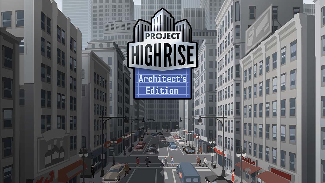 大厦管理者：建筑大师版 Project Highrise: Architects Edition 中文_0