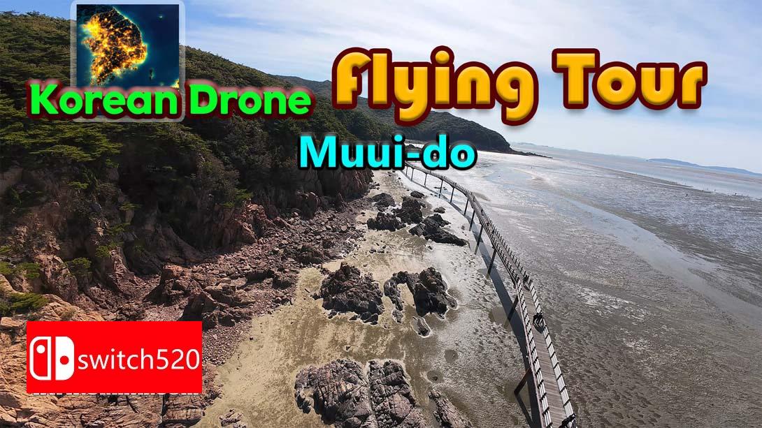 【美版】韩国无人机飞行游览 舞衣岛 .Korean Drone Flying Tour Muui-do 中文_0