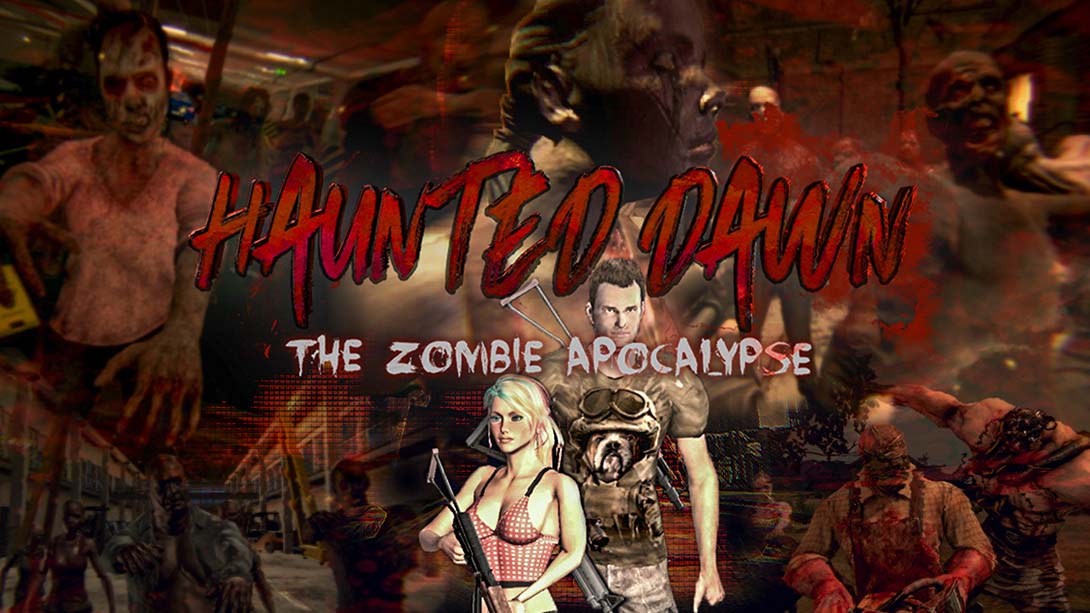 闹鬼的黎明:僵尸启示录 Haunted Dawn: The Zombie Apocalypse 中文_0