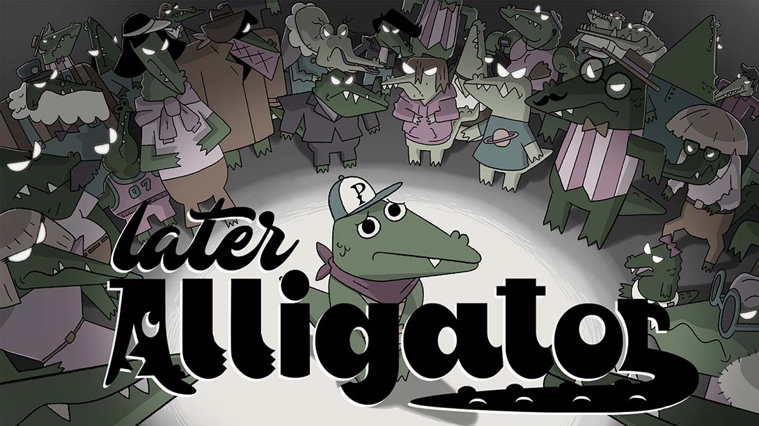 鳄鱼待会见 Later Alligator 英语_0