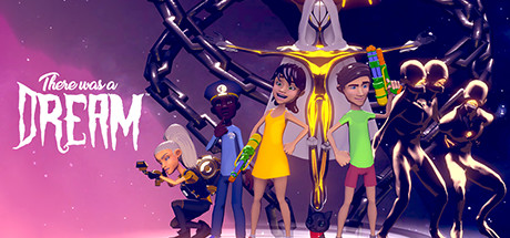 There Was A Dream Game