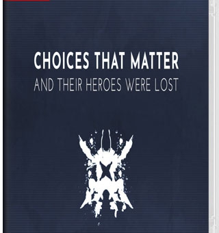 至关重要的选择:他们的英雄 Choices That Matter: And Their Heroes Were Lost_0