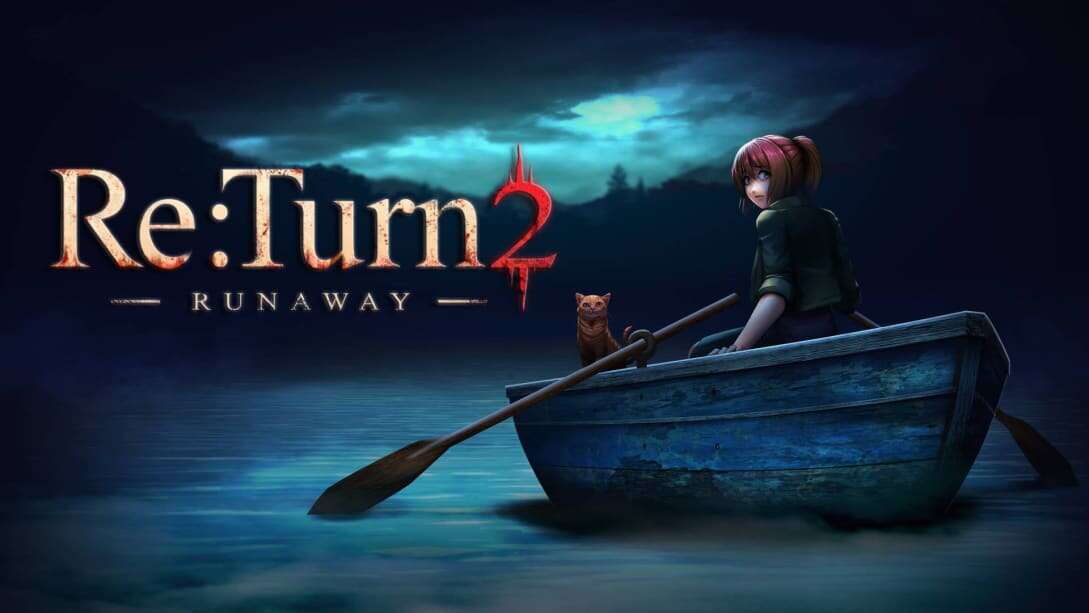 返回 2：逃离  Re Turn 2 – Runaway_0