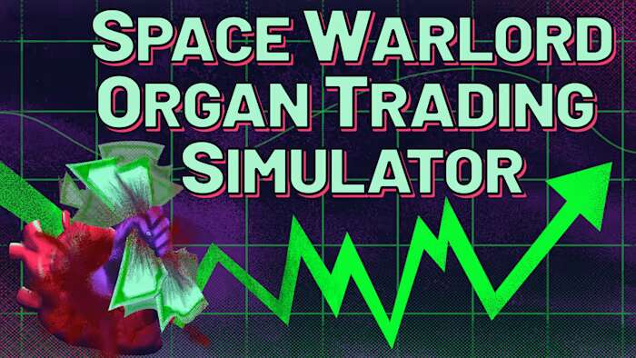太空军阀器官交易模拟丨Space Warlord Organ Trading Simulator_0