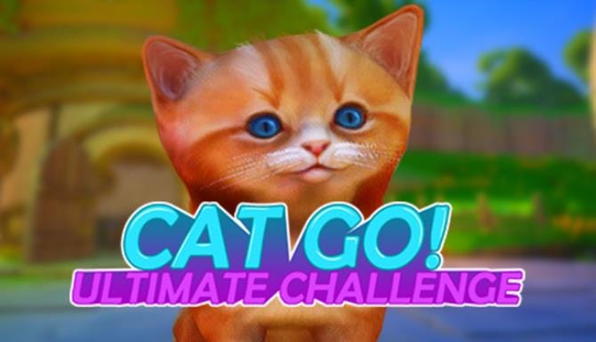 小猫快跑 终极挑战丨Cat Go! Ultimate Challenge