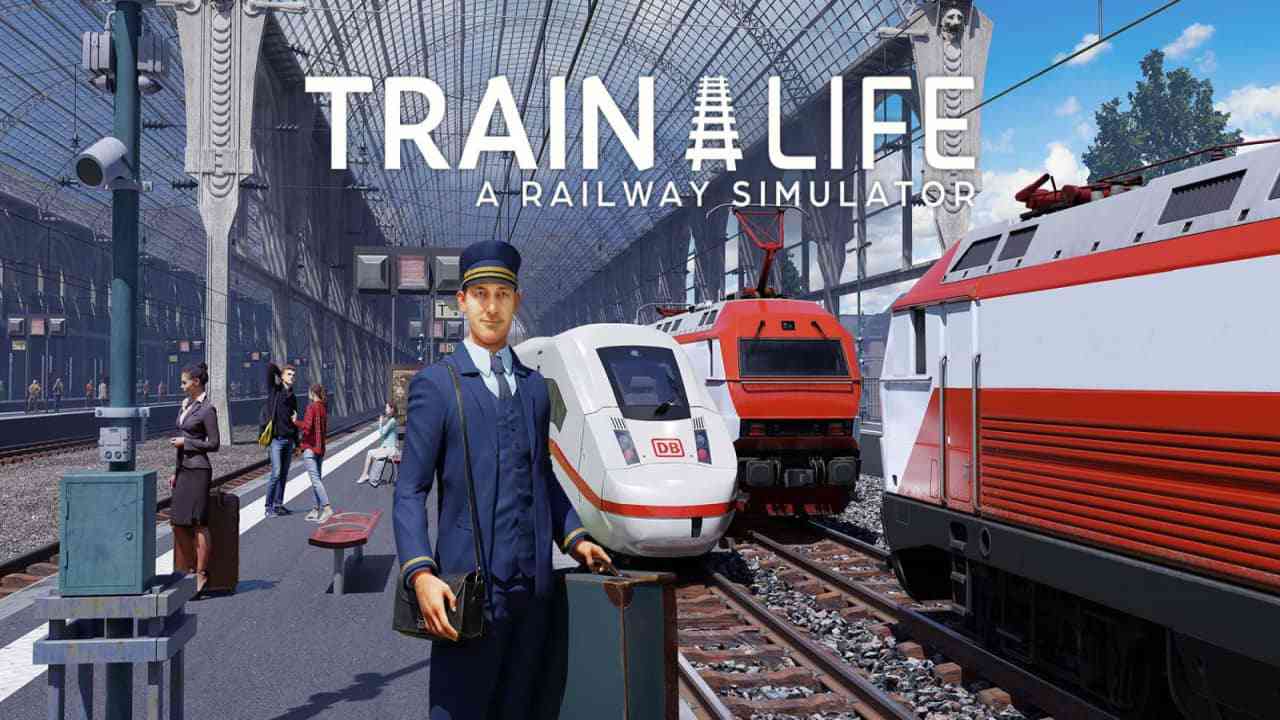 火车生活：铁路模拟器丨Train Life: A Railway Simulator_0