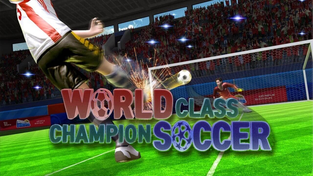 世界级冠军足球丨World Class Champion Soccer_0