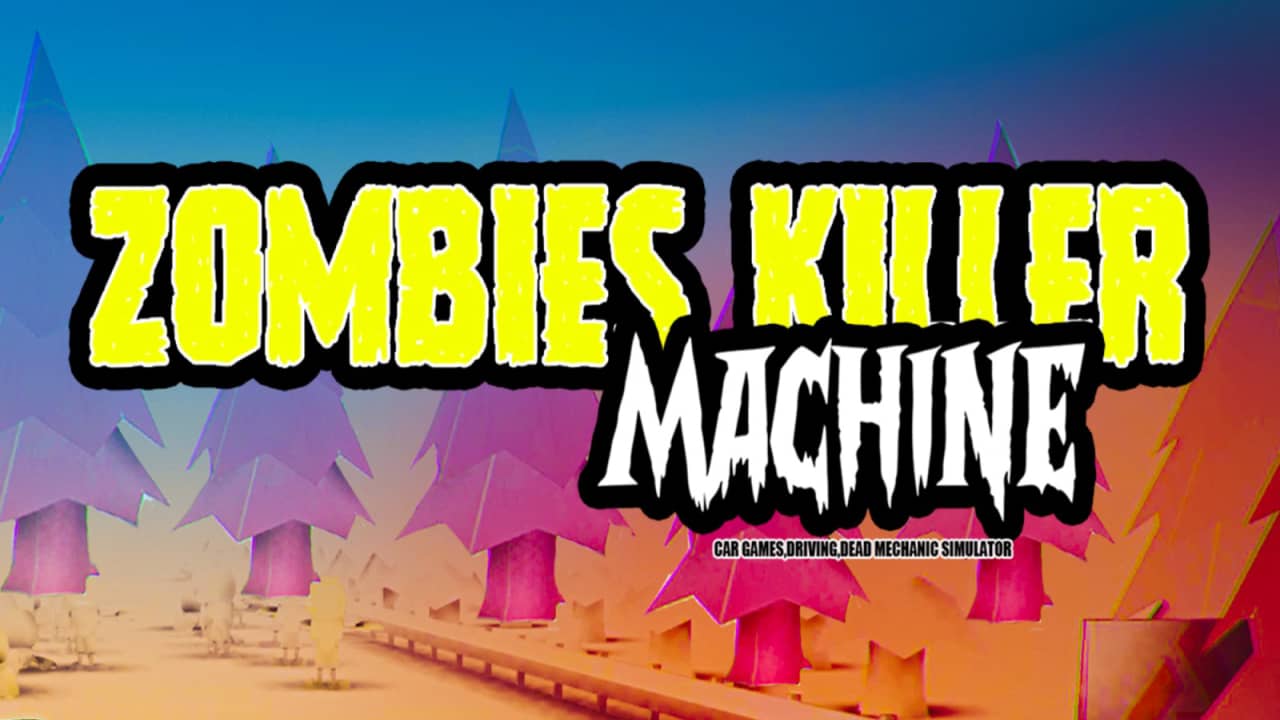 猎杀僵尸机器丨Zombies Killer Machine_0