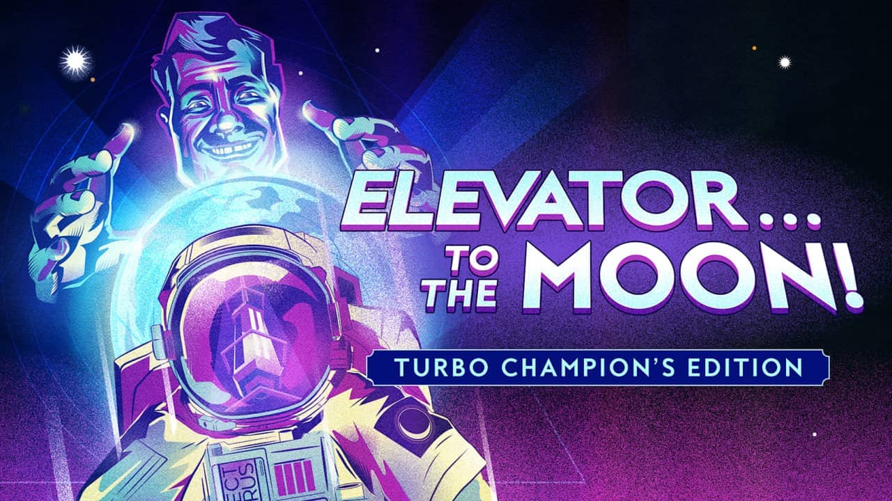 登月电梯冠军加速版丨Elevator…to the Moon! Turbo Champion’s Edition_0