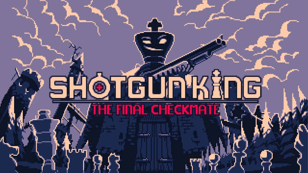 霰弹枪王：终局将死丨Shotgun King: The Final Checkmate_0