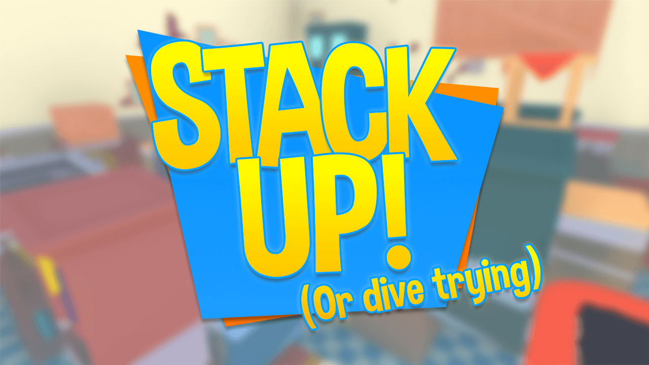叠加或潜水尝试丨Stack Up (or dive trying)_0