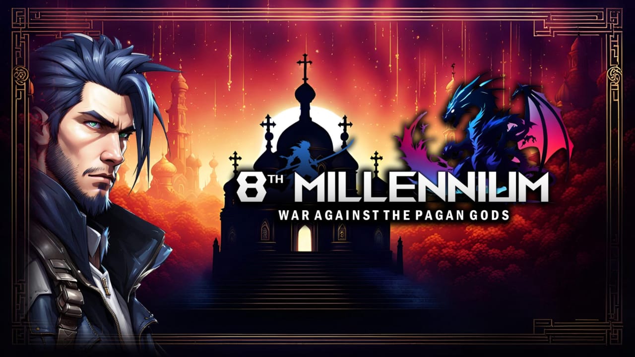 第8个千年 神对抗异教徒的战争丨8th MILLENNIUM: WAR AGAINST THE PAGAN GODS_0