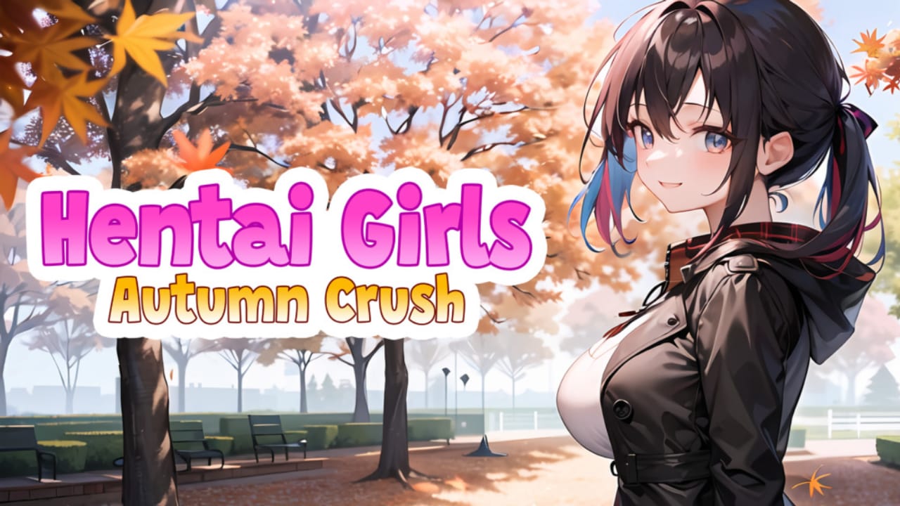 动漫女孩：秋日迷恋丨Hentai Girls: Autumn Crush_0