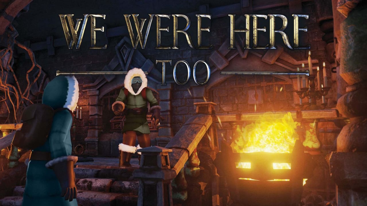 我们也在这里丨We Were Here Too_0